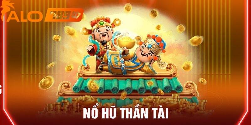 Nổ hũ Thần Tài